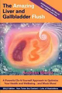 Il sorprendente lavaggio del fegato e della cistifellea - The Amazing Liver and Gallbladder Flush