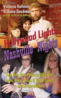 Luci di Hollywood, notti di Nashville: Due ragazze di Hee Haw raccontano la vita, l'amore, Elvis, Buck e i bei momenti nel Kornfield (cartonato) - Hollywood Lights, Nashville Nights: Two Hee Haw Honeys Dish Life, Love, Elvis, Buck, and Good Times In the Kornfield (hardback)