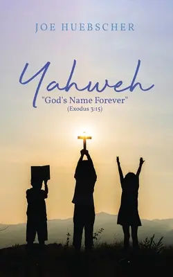 Yahweh: Il nome di Dio per sempre (Esodo 3:15) - Yahweh: God's Name Forever (Exodus 3:15)