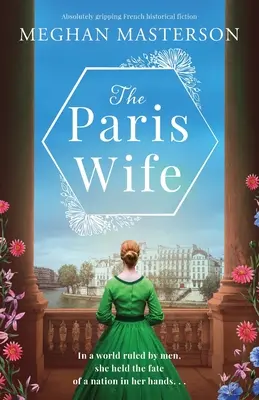 La moglie di Parigi: un romanzo storico francese assolutamente avvincente - The Paris Wife: Absolutely gripping French historical fiction