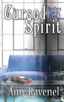Spirito maledetto: Spiriti inquieti libro 2 - Cursed Spirit: Restless Spirits Book 2