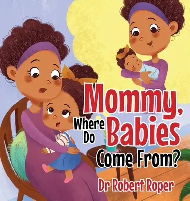 Mamma, da dove vengono i bambini? - Mommy, Where Do Babies Come From?
