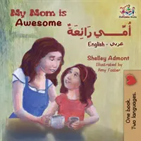 La mia mamma è fantastica: Inglese Arabo - My Mom is Awesome: English Arabic