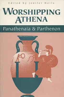Il culto di Atena: Panathenaia e Partenone - Worshipping Athena: Panathenaia and Parthenon