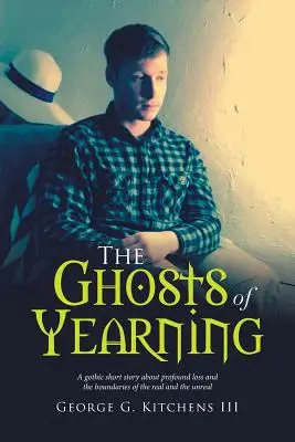 I fantasmi del desiderio: Una storia breve gotica sulla perdita profonda e sui confini del reale e dell'irreale - The Ghosts of Yearning: A Gothic Short Story about Profound Loss and the Boundaries of the Real and the Unreal