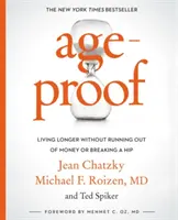 A prova di età: Vivere più a lungo senza rimanere senza soldi o rompersi un'anca - Ageproof: Living Longer Without Running Out of Money or Breaking a Hip