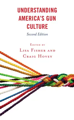 Capire la cultura americana delle armi, seconda edizione - Understanding America's Gun Culture, Second Edition