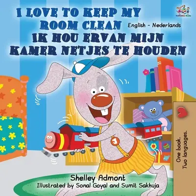 Amo tenere la mia stanza pulita (Libro bilingue inglese-olandese) - I Love to Keep My Room Clean (English Dutch Bilingual Book)