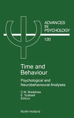 Tempo e comportamento, 120: Analisi psicologica e neurocomportamentale - Time and Behaviour, 120: Psychological and Neurobehavioural Analyses