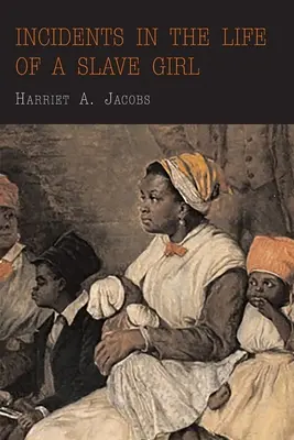 Incidenti nella vita di una schiava - Incidents in the Life of a Slave Girl