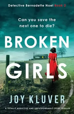 Ragazze spezzate: Un thriller poliziesco assolutamente avvincente e imprescindibile - Broken Girls: A totally addictive and unputdownable crime thriller