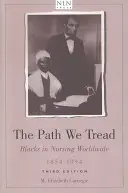 Il sentiero che percorriamo: I neri nell'assistenza infermieristica mondiale, 1854-1994 - The Path We Tread: Blacks in Nursing Worldwide, 1854-1994