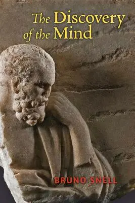 La scoperta della mente: Le origini greche del pensiero europeo - The Discovery of the Mind: The Greek Origins of European Thought