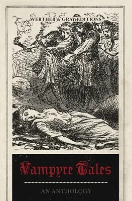 Racconti di vampiri: Antologia - Vampyre Tales: An Anthology