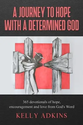 Un viaggio verso la speranza con un Dio determinato - A Journey to Hope With a Determined God