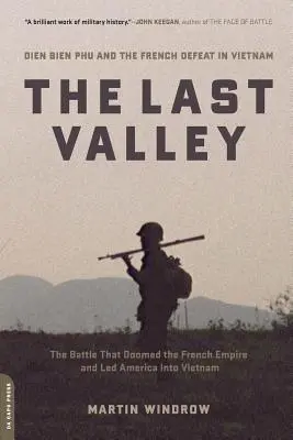 L'ultima valle: Dien Bien Phu e la sconfitta francese in Vietnam - The Last Valley: Dien Bien Phu and the French Defeat in Vietnam