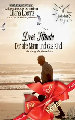 Drei Hnde: Der Alte Mann und das Kind oder das groe kleine Glck (L'uomo e il bambino) - Drei Hnde: Der Alte Mann und das Kind oder das groe kleine Glck