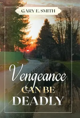 La vendetta può essere letale - Vengeance Can Be Deadly