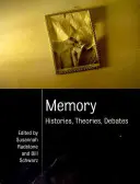 Memoria: Storie, teorie, dibattiti - Memory: Histories, Theories, Debates