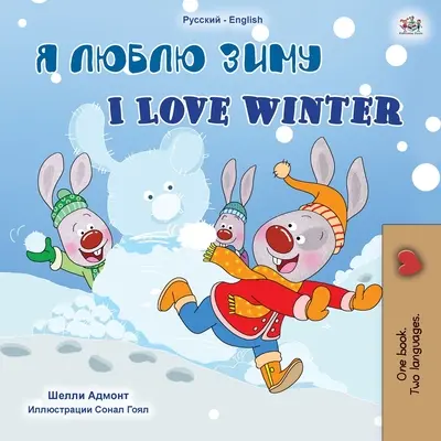 Amo l'inverno (Libro bilingue inglese russo per bambini) - I Love Winter (Russian English Bilingual Children's Book)