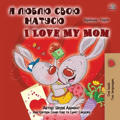 Amo la mia mamma (Libro bilingue inglese ucraino per bambini) - I Love My Mom (Ukrainian English Bilingual Book for Kids)
