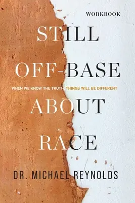Ancora fuori strada sulla razza - GUIDA ALLO STUDIO: Quando conosceremo la verità, le cose saranno diverse - Still Off-Base About Race - STUDY GUIDE: When We Know the Truth, Things Will Be Different