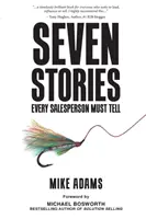 Sette storie che ogni venditore deve raccontare - Seven Stories Every Salesperson Must Tell