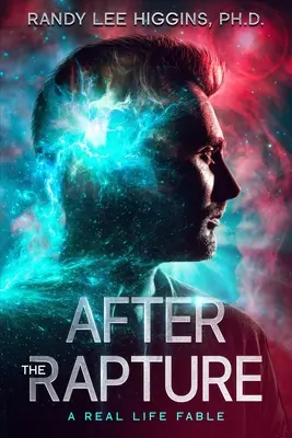 Dopo il Rapimento: Una favola della vita reale - After the Rapture: A Real Life Fable