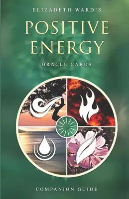 Carte oracolari dell'energia positiva: Guida di accompagnamento - Positive Energy Oracle Cards: Companion Guide