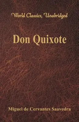 Don Chisciotte (Classici del mondo, integrale) - Don Quixote (World Classics, Unabridged)