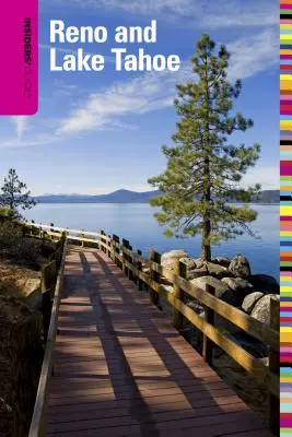 Guida per gli addetti ai lavori a Reno e al lago Tahoe, sesta edizione - Insiders' Guide(R) to Reno and Lake Tahoe, Sixth Edition