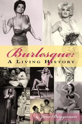Burlesque: Una storia vivente - Burlesque: A Living History