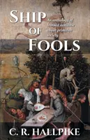 La nave dei folli: Un'antologia di sciocchezze sulla società primitiva - Ship of Fools: An Anthology of Learned Nonsense About Primitive Society