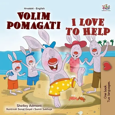 Amo aiutare (Libro bilingue croato-inglese per bambini) - I Love to Help (Croatian English Bilingual Book for Kids)