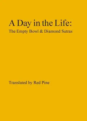Un giorno nella vita: La ciotola vuota e i sutra del diamante - A Day in the Life: The Empty Bowl & Diamond Sutras