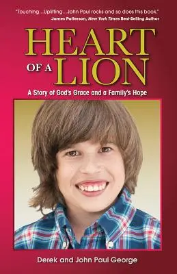 Cuore di leone: Storia della grazia di Dio e della speranza di una famiglia - Heart of a Lion: A Story of God's Grace and a Family's Hope