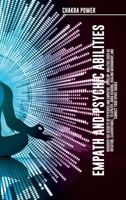 Capacità empatiche e psichiche Scopri i segreti dei sensitivi e degli empatici. Sviluppare capacità come l'intuizione, la chiaroveggenza, la telepatia e la lettura dell'aura. - Empath and Psychic Abilities Discover the Secrets of Psychics and Empaths . Develop Abilities Such as Intuition, Clairvoyance, Telepathy, Aura Reading