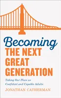 Diventare la prossima grande generazione - Becoming the Next Great Generation