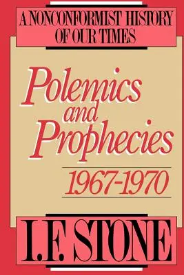 Polemiche e profezie: 1967 - 1970 - Polemics and Prophecies: 1967 - 1970