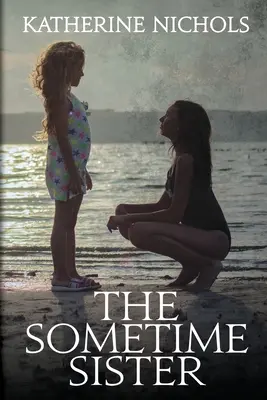 La sorella di una volta - The Sometime Sister