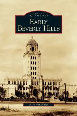 I primi anni di Beverly Hills - Early Beverly Hills