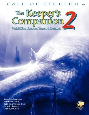 The Keeper's Companion, Vol. 2: Proibizione, armi da fuoco, tomi e creature - The Keeper's Companion, Vol. 2: Prohibition, Firearms, Tomes & Creatures