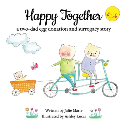 Happy Together, una storia di donazione di ovuli e maternità surrogata con due papà - Happy Together, a two-dad egg donation and surrogacy story