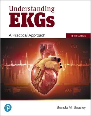 Capire gli elettrocardiogrammi: un approccio pratico - Understanding EKGs: A Practical Approach