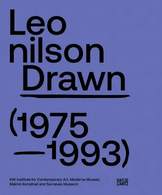 Leonilson: Disegnato: 1975-1993 - Leonilson: Drawn: 1975-1993
