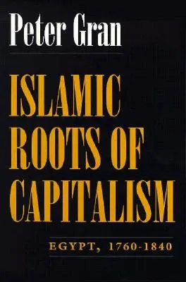 Le radici islamiche del capitalismo: Egitto, 1760-1840 - Islamic Roots of Capitalism: Egypt, 1760-1840