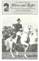 Addestramento completo del cavallo e del cavaliere nei principi dell'equitazione classica: Nei principi dell'equitazione classica - Complete Training of Horse and Rider in the Principles of Classical Horsemanship: In the Principles of Classical Horsemanship