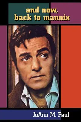 E ora, ritorno a Mannix - And Now, Back to Mannix