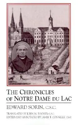 Cronache di Notre Dame de Lac: Un libro per il Sesquicentenario di Notre Dame - Chronicles of Notre Dame de Lac: A Notre Dame Sesquicentennial Book