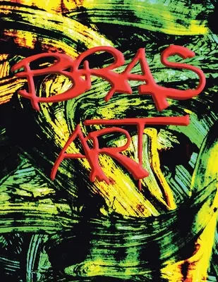 Arte del Bras - Bras Art